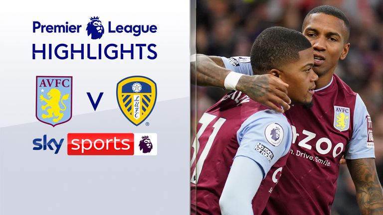 Aston Villa 2-1 Leeds | Premier League highlights | Video | Watch TV Show | Sky Sports
