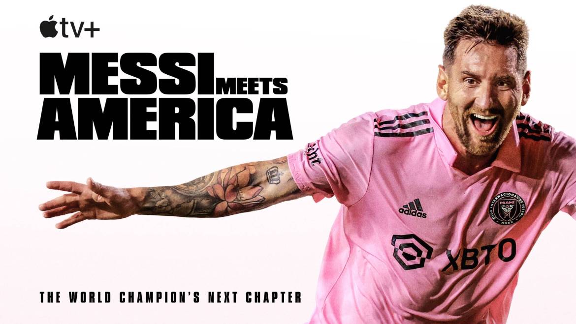 Watch “Messi Meets America” on Apple TV+ | MLSSoccer.com