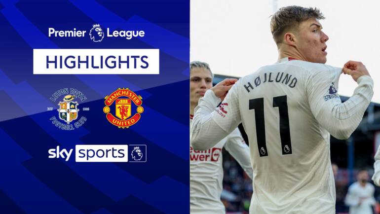Luton 1-2 Manchester United | Premier League highlights | Football News | Sky Sports