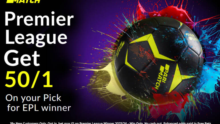 Premier League betting offer: Get 50/1 on your pick to win the title with Parimatch
