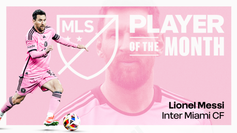 Inter Miami forward Lionel Messi named MLS Player of the Month | MLSSoccer.com