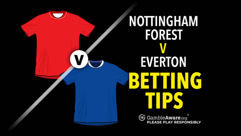 Nottingham Forest vs Everton prediction, odds, betting tips and how to watch