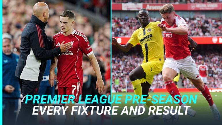 Pre-season fixtures and results for every Premier League club